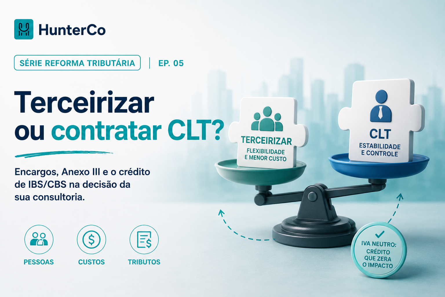 Alocação de Mão de Obra na Reforma Tributária: CLT, terceirização e o encargo que o Anexo III não compensa